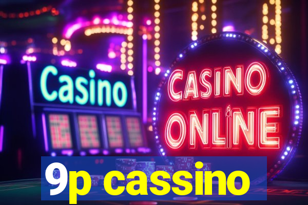 9p cassino